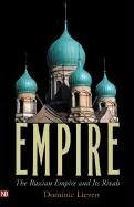 Empire: The Russian Empire and Its Rivals - Lieven Dominic