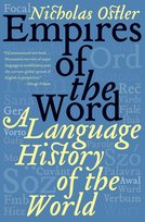 Empires of the Word Ostler Nicholas