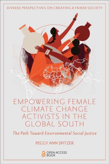 Empowering Female Climate Change Activists in the Global South: The ...