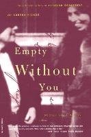 Empty Without You: The Intimate Letters of Eleanor Roosevelt and Lorena Hickok - Streitmatter Rodger