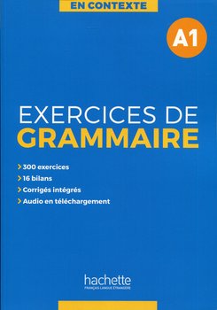 En Contexte Exercices de grammaire A1. Podręcznik + klucz odpowiedzi - Opracowanie zbiorowe