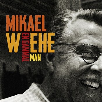 En gammal man - Mikael Wiehe