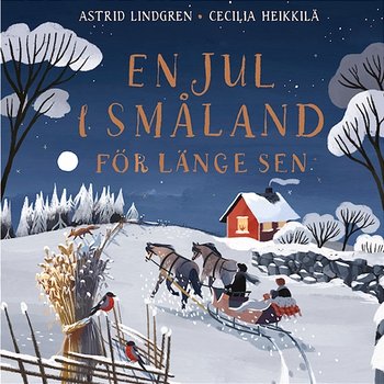 En jul i Småland för länge sen - Astrid Lindgren