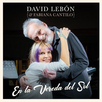 En la Vereda del Sol - David Lebón, Fabiana Cantilo