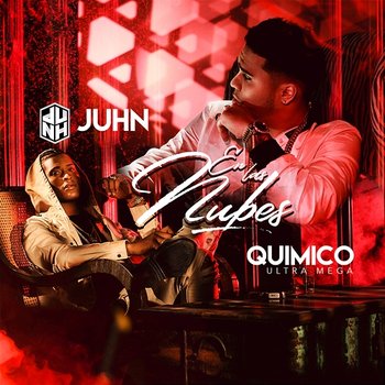 En Las Nubes - Juhn feat. Quimico Ultra Mega