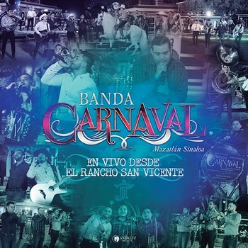 En Vivo Desde El Rancho San Vicente - Banda Carnaval