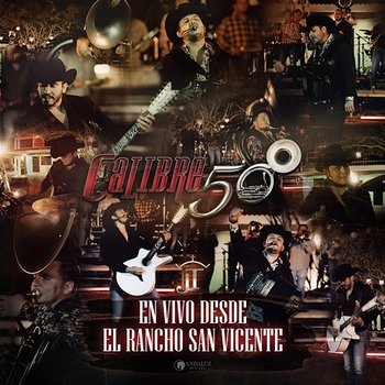 En Vivo Desde Rancho San Vicente - Calibre 50