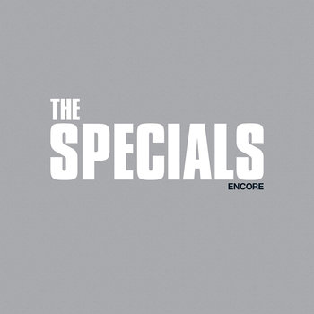 Encore (Deluxe) - The Specials