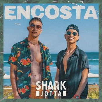 Encosta - Shark, Jotta