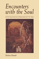 Encounters with the Soul Barbara Hannah