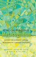 Encouraging Metacognition - Kolencik Patricia Liotta, Hillwig Shelia A.