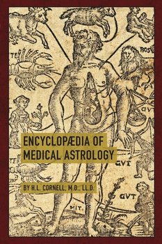 Encyclopaedia of Medical Astrology - Cornell Howard Leslie