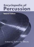 Encyclopedia of Percussion - Beck John H.