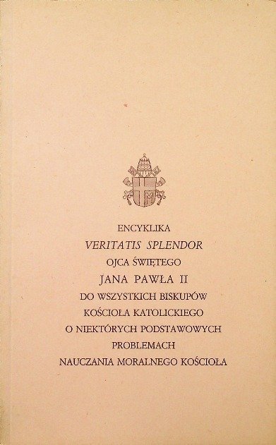 Veritatis Splendor Book Encyklika veritatis splendor ojca świętego Jana Pawła II - Opracowanie ...