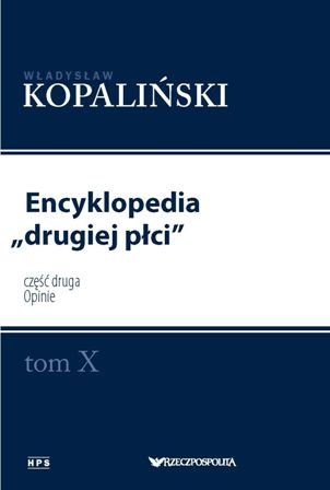 Encyklopedia drugiej płci. Tom X. Część druga. Opinie