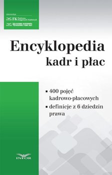 Encyklopedia kadr i płac - Opracowanie zbiorowe