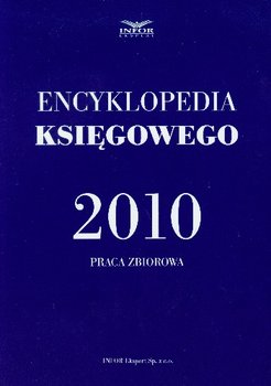 Encyklopedia Księgowego 2010 - Opracowanie zbiorowe