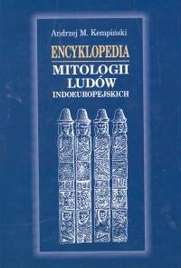 Encyklopedia Mitologii Ludów Indoeuropejskich - Kempiński Andrzej M.