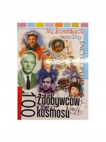 Encyklopedia Na ścieżkach wiedzy. 100 Zdobywców kosmosu W opisie