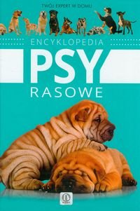 Encyklopedia. Psy Rasowe - Nojszewska Agnieszka | Książka W Empik