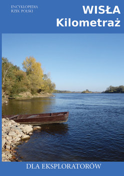 Encyklopedia rzek Polski. Wisła. Kilometraż - Jagiełło Jakub