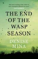 End of the Wasp Season - Mina Denise