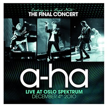 Ending On A High Note - The Final Concert - a-ha