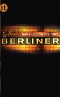 Endlich Berliner! - Treichel Hans-Ulrich