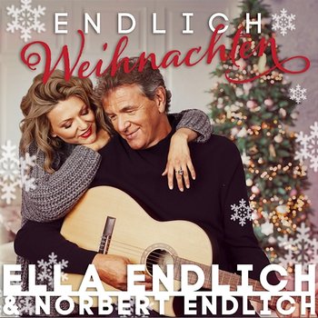 Endlich Weihnachten - Ella Endlich & Norbert Endlich
