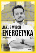 Energetyka po prostu - Jakub Wiech