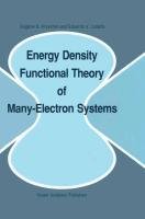 Energy Density Functional Theory of Many-Electron Systems - Ludena ...
