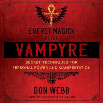 Energy Magick of the Vampyre - Don Webb