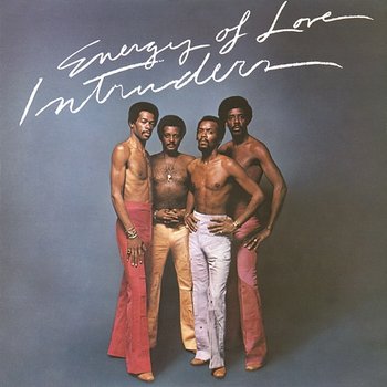 Energy of Love - The Intruders