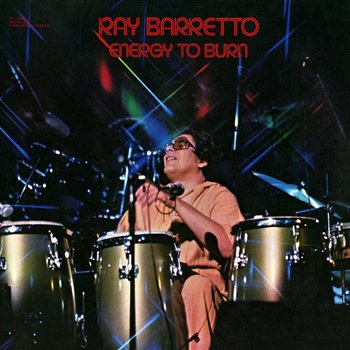 Energy To Burn - Ray Barretto