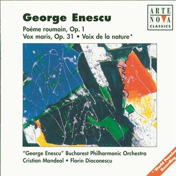 Enescu: Poème Roumain/Vox Maris/Voix De La Nature - Cristian Mandeal