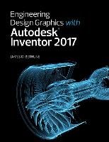 Engineering Design Graphics with Autodesk Inventor 2017 - Bethune James