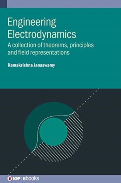 Engineering Electrodynamics: A Collection Of Theorems, Principles And ...