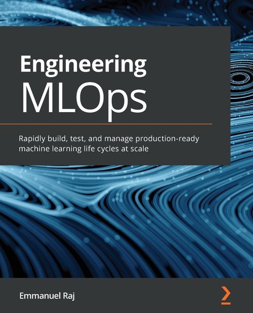 Engineering MLOps - Raj Emmanuel | Książka W Empik