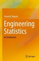 Engineering Statistics: An Introduction Edward B. Magrab