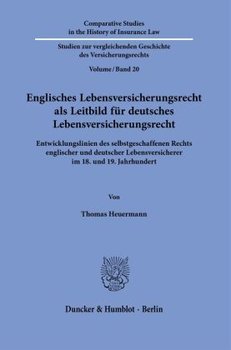 Englisches Lebensversicherungsrecht als Leitbild für deutsches Lebensversicherungsrecht.