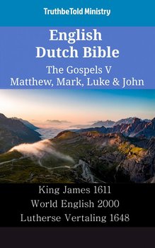 English Dutch Bible - The Gospels 5 - Matthew, Mark, Luke & John - Opracowanie zbiorowe