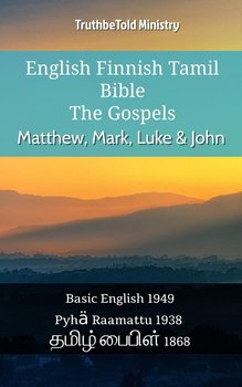 English Finnish Tamil Bible - The Gospels - Matthew, Mark, Luke & John - Opracowanie zbiorowe