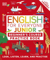 English for Everyone Junior Beginner's Practice Book Opracowanie zbiorowe