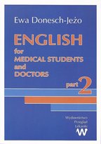 English for Medical Students and Doctors. Part 2 Opracowanie zbiorowe