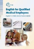 English for Qualified Medical Employees - Bendix Heinz