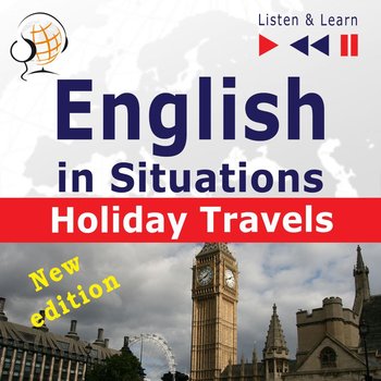 English in Situations. Listen & Learn. Holiday Travels. New Edition - Guzik Dorota, Bruska Joanna, Kicińska Anna