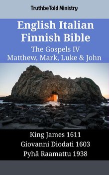 English Italian Finnish Bible - The Gospels IV - Opracowanie zbiorowe
