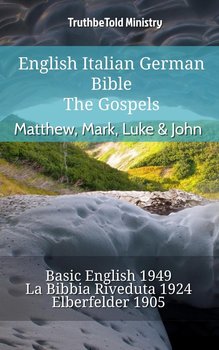 English Italian German Bible - The Gospels - Matthew, Mark, Luke & John - Opracowanie zbiorowe
