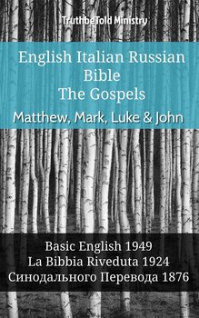 English Italian Russian Bible. The Gospels - Opracowanie zbiorowe