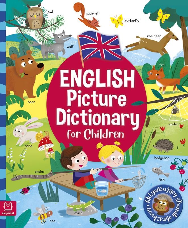 English Picture Dictionary for Children. Aktywizujący słownik obrazkowy ...